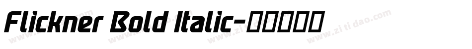 Flickner Bold Italic字体转换